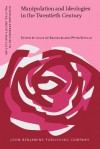 Manipulation and Ideologies in the Twentieth Century: Discourse, Language, Mind (Discourse Approaches to Politics, Society and Culture) - Louis de Saussure, Peter Schulz