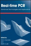 Real-Time PCR: Advanced Technologies and Applications - Nick A. Saunders, Martin A. Lee