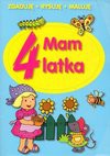 Mam 4 latka. Zgaduję, rysuję, maluję - Elżbieta Lekan