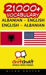 21000+ Albanian - English English - Albanian Vocabulary (Albanian Edition) - Gilad Soffer