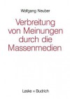 Verbreitung von Meinungen durch die Massenmedien - Wolfgang Neuber