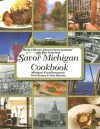 Savor Michigan Cookbook: Michigan's Finest Restaurants Their Recipes & Their Histories - Chuck Johnson, Blanche Johnson