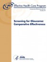 Screening for Glaucoma: Comparative Effectiveness: Comparative Effectiveness Review Number 59 - U. S. Department of Health and Human Services, Agency for Healthcare Research and Quality