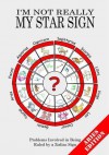 I'm Not Really My Star Sign: Aries Edition - Adie, Jake Adie