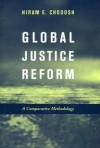 Global Justice Reform: A Comparative Methodology - Hiram Chodosh