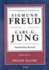 Freud/Jung: Correspondência Completa - Sigmund Freud, C.G. Jung, William McGuire