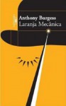 Laranja Mecânica - Anthony Burgess, Vasco Gato, Andrew Biswell