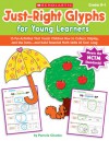 Just-Right Glyphs for Young Learners - Pamela Chanko