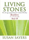 Living Stones: Boulders: Year B - Susan Sayers, Fred Chevalier