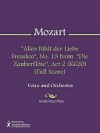 "Alles fuhlt der Liebe Freuden", No. 13 from "Die Zauberflote", Act 2 (K620) (Full Score) - Wolfgang Amadeus Mozart