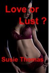 Love or Lust? - Susie Thomas