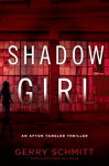 Shadow Girl (An Afton Tangler Thriller) - Gerry Schmitt