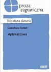 Aptekarzowa - Antoni Czechow