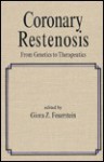 Coronary Restenosis: From Genetics to Therapeutics - Feuerstein