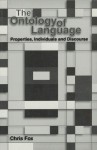 The Ontology of Language: Properties, Individuals and Discourse - Chris Fox