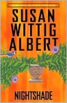 Nightshade (China Bayles Series #16) - Susan Wittig Albert