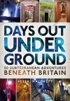 Days Out Underground - Peter Naldrett