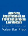 American Constitutional Law for UK and European Law Students: Irac Essay Writing Method Included - Value Bar