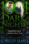 Tripped Out: A Blacktop Cowboys Novella - Lorelei James