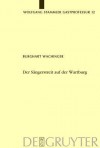 Der Sangerstreit Auf Der Wartburg: Von Der Manesseschen Handschrift Bis Zu Moritz Von Schwind - Burghart Wachinger