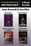 The Ladies Killing Circle Anthology 4-Book Bundle: Fit to Die / Bone Dance / When Boomers Go Bad / Going Out with a Bang - Joan Boswell, Barbara Fradkin, Sue Pike