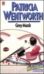 Grey Mask - Patricia Wentworth