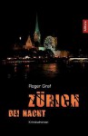 Z Rich Bei Nacht - Roger Graf