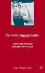 Feminist Engagements: Forays into American Literature and Culture - Shelley Fisher Fishkin