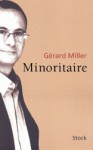 Minoritaire - Gérard Miller