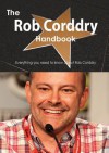 The Rob Corddry Handbook - Everything You Need to Know about Rob Corddry - Emily Smith