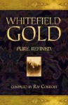 Whitefield Gold - Ray Comfort