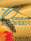 The Ocean Between - Lynda J. Coker