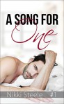 A Song For One: A Steamy Billionaire Romance (Singing for the Billionaire Book 1) - Nikki Steele