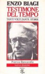 Testimone del tempo - Enzo Biagi