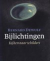 Bijlichtingen - Bernard Dewulf