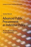 Advanced Public Procurement as Industrial Policy: The Aircraft Industry as a Technical University (Economics of Science, Technology and Innovation) - Gunnar Eliasson