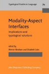 Modality Aspect Interfaces: Implications And Typological Solutions - Werner Abraham