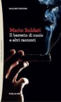 Il berretto di cuoio e altri racconti - Mario Soldati