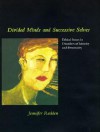 Divided Minds and Successive Selves: Ethical Issues in Disorders of Identity and Personality - Jennifer Radden