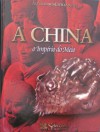 A China, o Império do Meio (As Grandes Civilizações) - Various