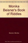 Monika Beisner's Book of Riddles - Monika Beisner