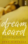 Dreamhoard: Pipe Dreams, Daydreams, Reveries And Nightmares - John Kinsella