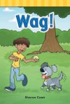 Wag! (Targeted Phonics: -Ag) - Sharon Coan, Ashley Bishop, Sue Bishop