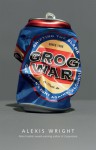 Grog War: Shifting the Blame: One Town's Fight Against Alcohol - Alexis Wright