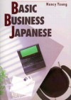 Basic Business Japanese: Textbook - Nancy Young, John Young