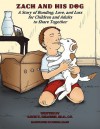 Zach and His Dog: A Story of Bonding, Love, and Loss for Children and Adults to Share Together - David K. Meagher