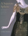 A Seperate Sphere: Dressmakers in Cincinatti's Golen Age, 1877-1922 - Cynthia Amneus