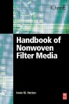 Handbook of Nonwoven Filter Media - Irwin M. Marshall Hutten