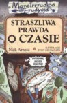 Straszliwa prawda o czasie - Nick Arnold