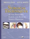 Surgical Techniques of the Shoulder, Elbow, and Knee in Sports Medicine [With DVD] - Brian J. Cole, Jon K. Sekiya